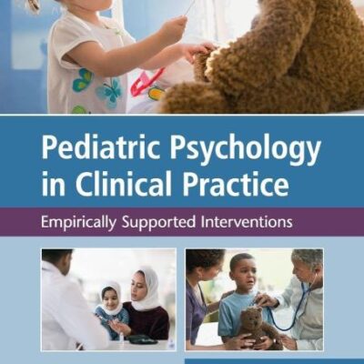 Pediatric Psychology in Clinical Practice: Empirically Supported Interventions