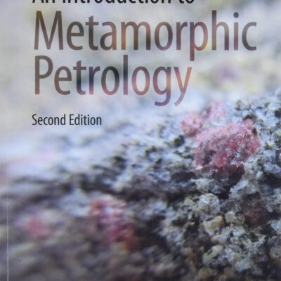 An Introduction to Metamorphic Petrology