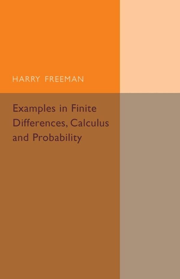 EXAMPLES IN FINITE DIFFERENCES, CALCULUS AND PROBABILITY