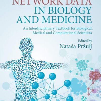 Analyzing Network Data in Biology and Medicine: An Interdisciplinary Textbook for Biological, Medical and Computational Scientists