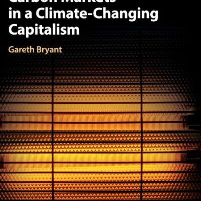 Carbon Markets in a Climate-Changing Capitalism