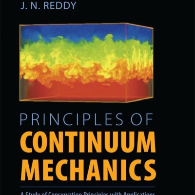 PRINCIPLES OF CONTINUUM MECHANICS (SOUTH ASIA EDITION)
