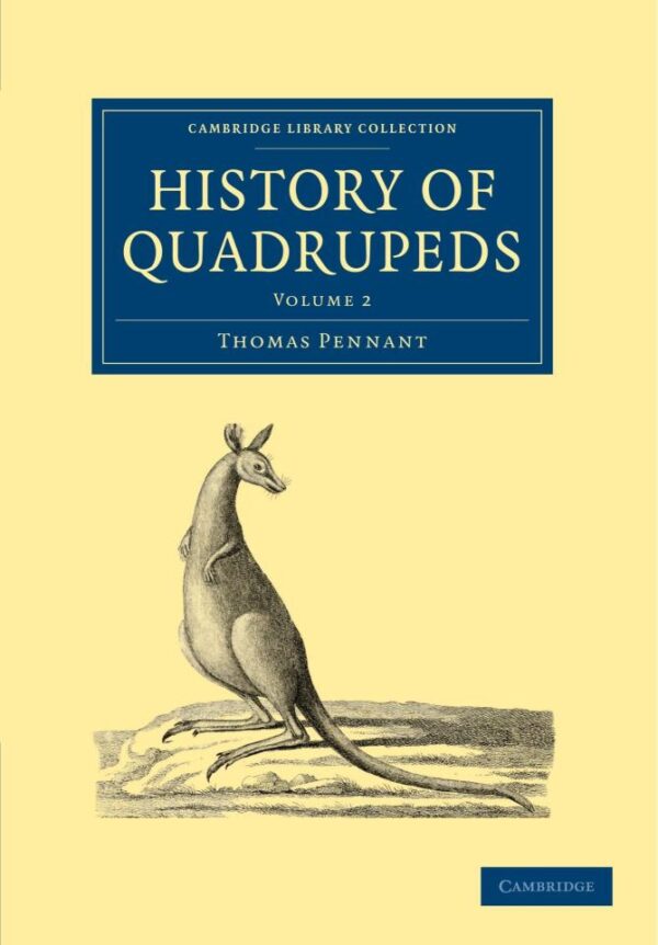 History of Quadrupeds: Volume 2 (Cambridge Library Collection - Zoology)
