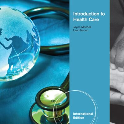 Introduction to Health Care, International Edition