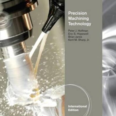 PRECISION MACHINING TECHNOLOGY,1ST ED.