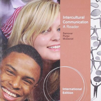 INTERCULTURAL COMMUNICATION A READER,13ED: A Reader, International Edition