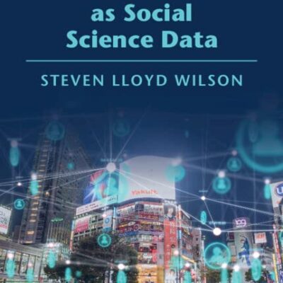 SOCIAL MEDIA AS SOCIAL SCIENCE DATA
