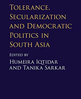 Tolerance, Secularization and Democratic Politics in South Asia