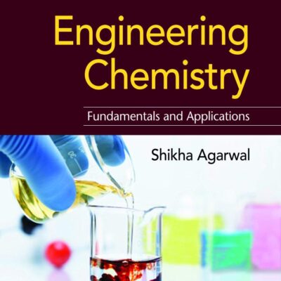 Engineering Chemistry 2e : Fundamentals and Applications