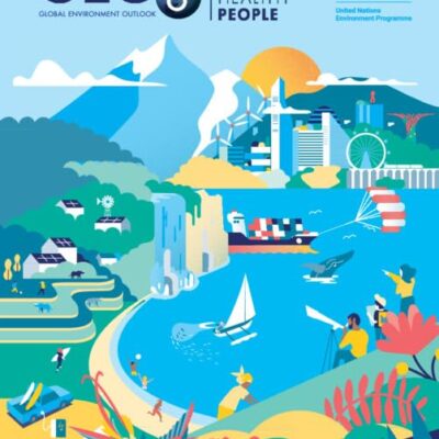 Global Environment Outlook – GEO-6: Healthy Planet, Healthy People