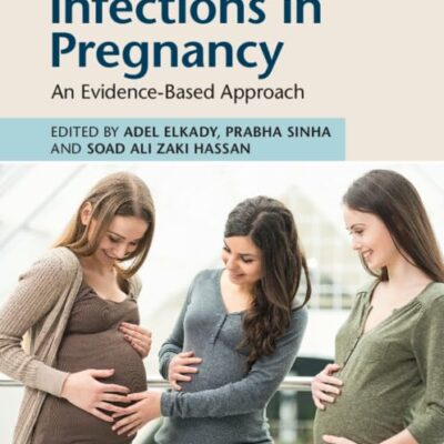 Infections in Pregnancy: An Evidence-Based Approach