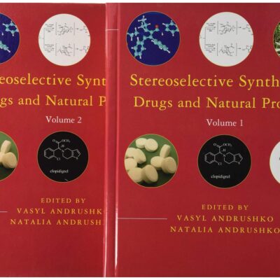 STEREOSELECTIVE SYNTHESIS OF DRUGS AND NATURAL PRODUCTS 2 VOL SET (HB 2013)