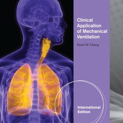 ISE CLINICAL APPLICATION OF MECHANICAL VENTILATION 4ED