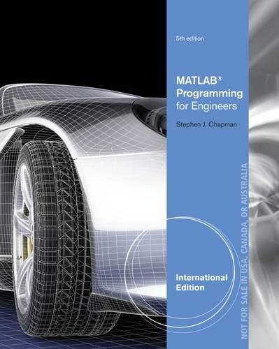 MATLAB PROGRAMMING FOR ENGINEERS, INTERNATIONAL EDITION 5TH EDITION