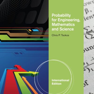 PROBABILITY FOR ENGINEERING, MATHEMATICS, AND SCIENCE, INTERNATIONAL EDITION 1ST EDITION