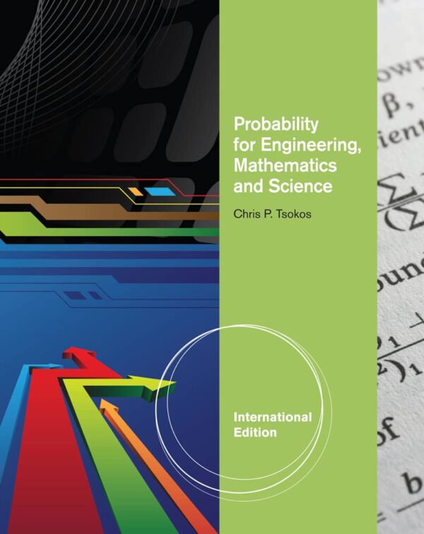 PROBABILITY FOR ENGINEERING, MATHEMATICS, AND SCIENCE, INTERNATIONAL EDITION 1ST EDITION