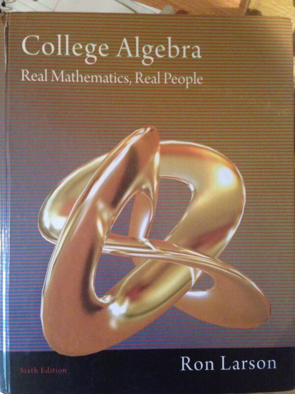 College Algebra: Real Mathematics, Real People