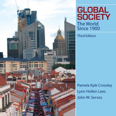 GLOBAL SOCIETY: THE WORLD SINCE 1900, 3RD EDN