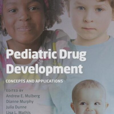 PEDIATRIC DRUG DEVELOPMENT CONCEPTS AND APPLICATIONS 2ED