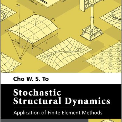 Stochastic Structural Dynamics: Application of Finite Element Methods