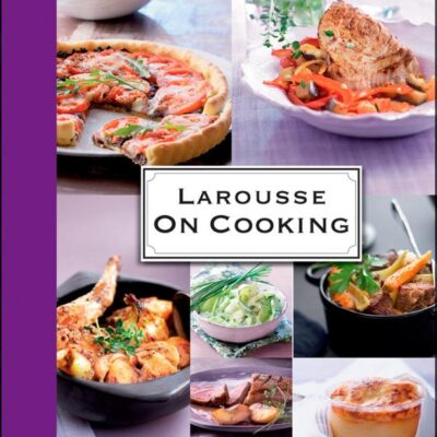 Larousse: On Cooking (Hb 2012)