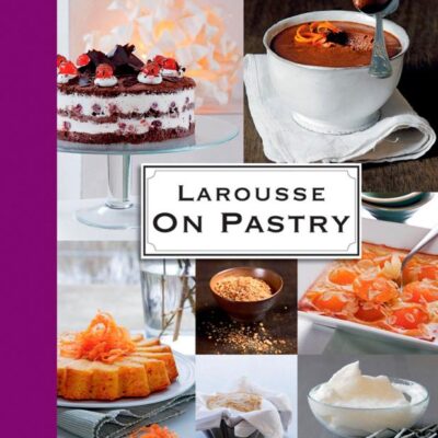 LAROUSSE: ON PASTRY (HB 2012)