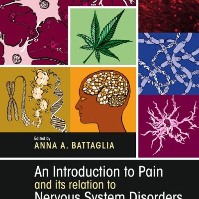 AN INTRODUCTION TO PAIN AND ITS RELATION TO NERVOUS SYSTEM DISORDERS (PB 2016)