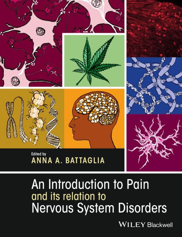 AN INTRODUCTION TO PAIN AND ITS RELATION TO NERVOUS SYSTEM DISORDERS (PB 2016)