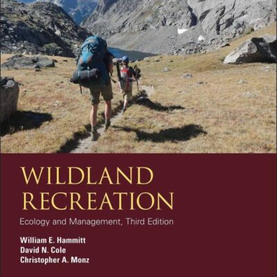 Wildland Recreation: Ecology and Management (Wiley Desktop Editions)