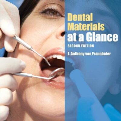 Dental Materials at a Glance (At a Glance (Dentistry))
