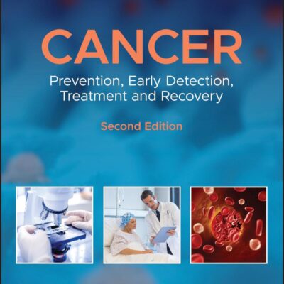 Cancer: Prevention, Early Detection, Treatment and Recovery