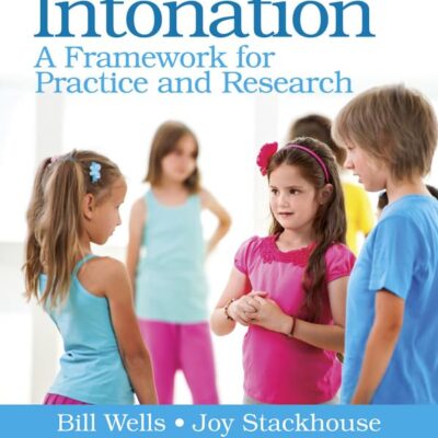 Children's Intonation: A Framework for Practice and Research (Children's Speech and Literacy Difficulties)