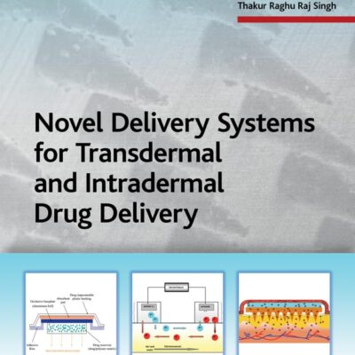 Novel Delivery Systems For Transdermal And Intradermal Drug Delivery (Hb 2015) (Advances in Pharmaceutical Technology)