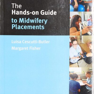 The Hands-on Guide to Midwifery Placements (Hands-on Guides)