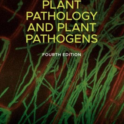 PLANT PATHOLOGY AND PLANT PATHOGENS, 4TH EDITION