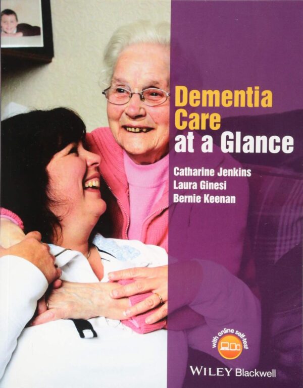 Dementia Care at a Glance (At a Glance (Nursing and Healthcare))