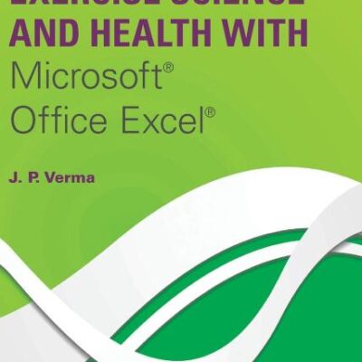 STATISTICS FOR EXERCISE SCIENCE AND HEALTH WITH MICROSOFT OFFICE EXCEL
