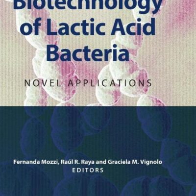 Biotechnology of Lactic Acid Bacteria: Novel Applications