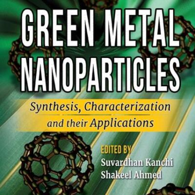 GREEN METAL NANOPARTICLES: SYNTHESIS, CHARACTERIZATION AND THEIR APPLICATIONS