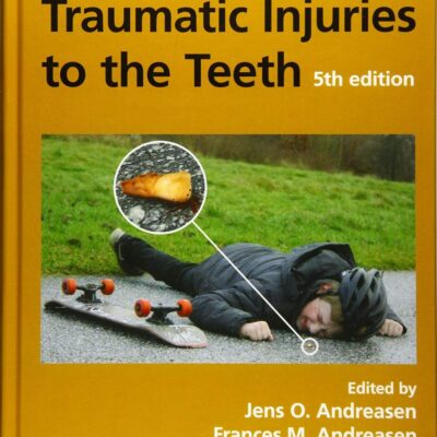 Textbook and Color Atlas of Traumatic Injuries to the Teeth