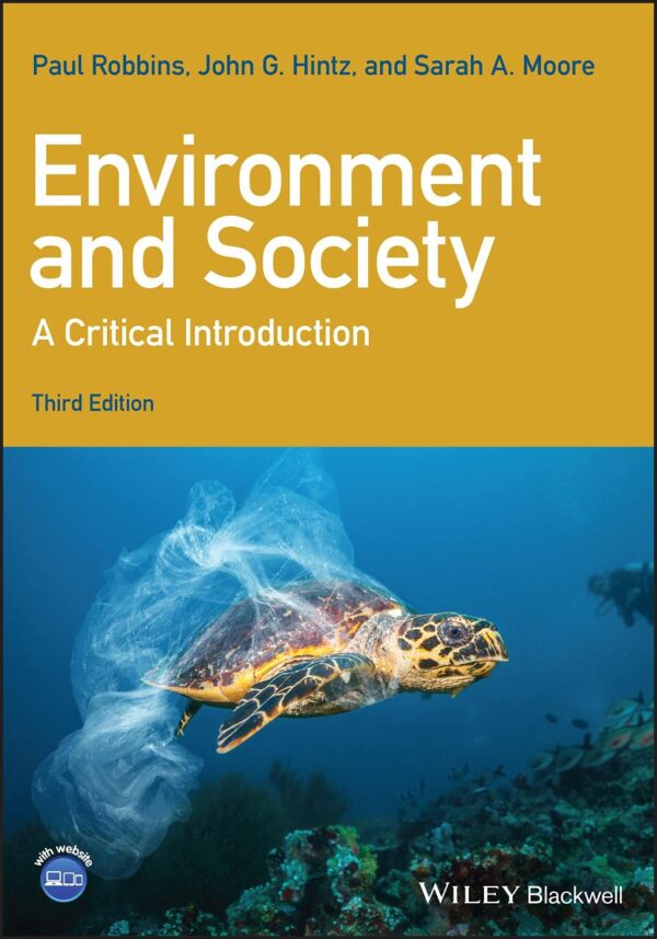 ENVIRONMENT AND SOCIETY: A CRITICAL INTRODUCTION (Critical Introductions to Geography)