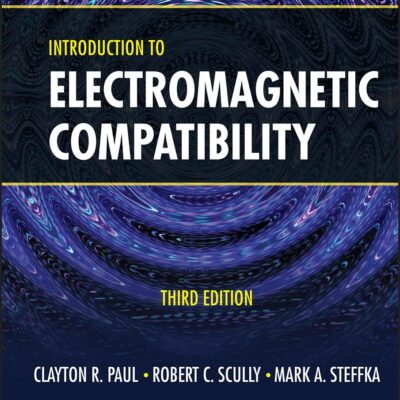 INTRODUCTION TO ELECTROMAGNETIC COMPATIBILITY, THIRD EDITION