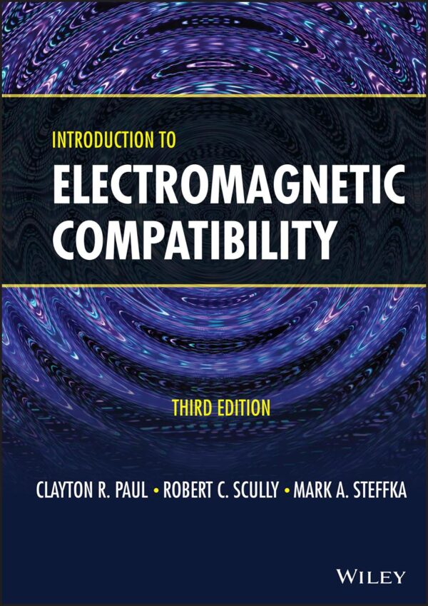 INTRODUCTION TO ELECTROMAGNETIC COMPATIBILITY, THIRD EDITION