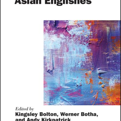 The Handbook of Asian Englishes (Blackwell Handbooks in Linguistics)