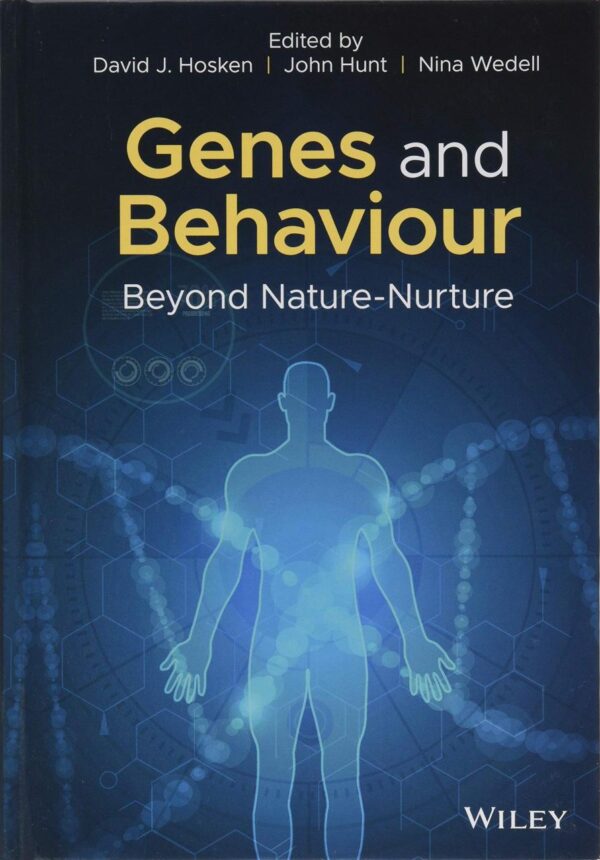 GENES AND BEHAVIOUR: BEYOND NATURE-NURTURE