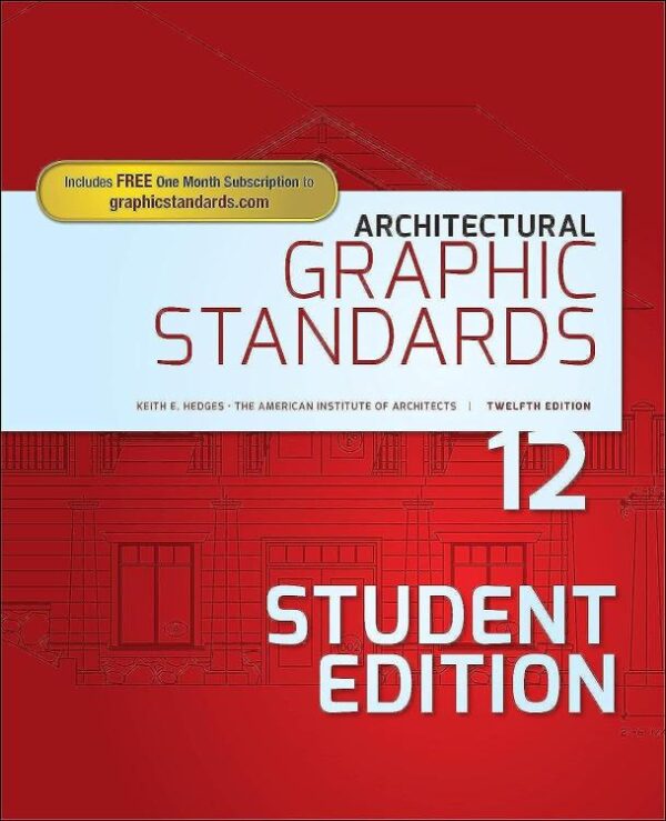 ARCHITECTURAL GRAPHIC STANDARDS, 12TH EDITION, STUDENT EDITION