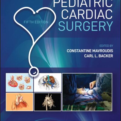 Pediatric Cardiac Surgery 5e