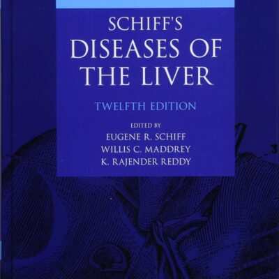 SCHIFFS DISEASES OF THE LIVER 12ED (HB 2018)
