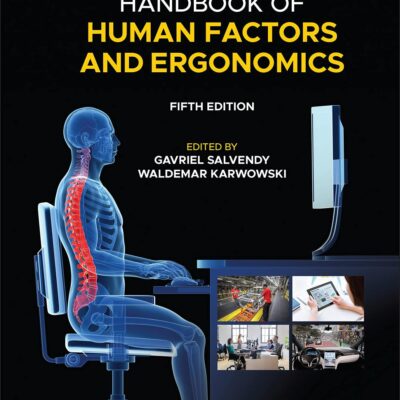 HANDBOOK OF HUMAN FACTORS AND ERGONOMICS, FIFTH EDITION