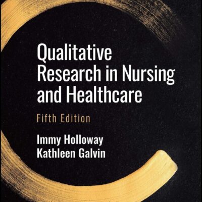 Qualitative Research In Nursing And Healthcare